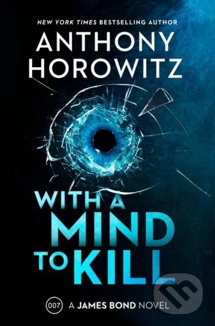 Kniha: A With a Mind to Kill (Anthony Horowitz). HarperCollins, 2022 Kniha: A With a Mind to Kill (Anthony Horowitz). HarperCollins, 2022