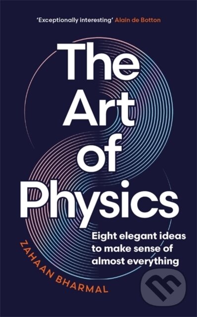 Kniha: The Art of Physics (Zahaan Bharmal). Bonnier Books, 2024 Kniha: The Art of Physics (Zahaan Bharmal). Bonnier Books, 2024