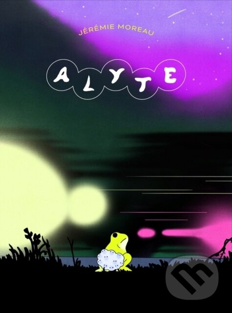Kniha: Alyte (Jeremie Moreau). Milky Way, 2025 Kniha: Alyte (Jeremie Moreau). Milky Way, 2025