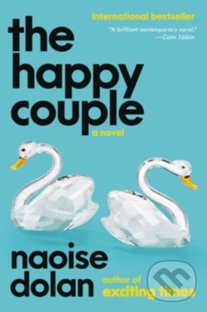 Kniha: Happy Couple (Naoise Dolan). Ecco, 2023 Kniha: Happy Couple (Naoise Dolan). Ecco, 2023