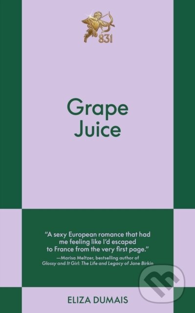 Kniha: Grape Juice (Eliza Dumais). 831 Stories, 2025 Kniha: Grape Juice (Eliza Dumais). 831 Stories, 2025