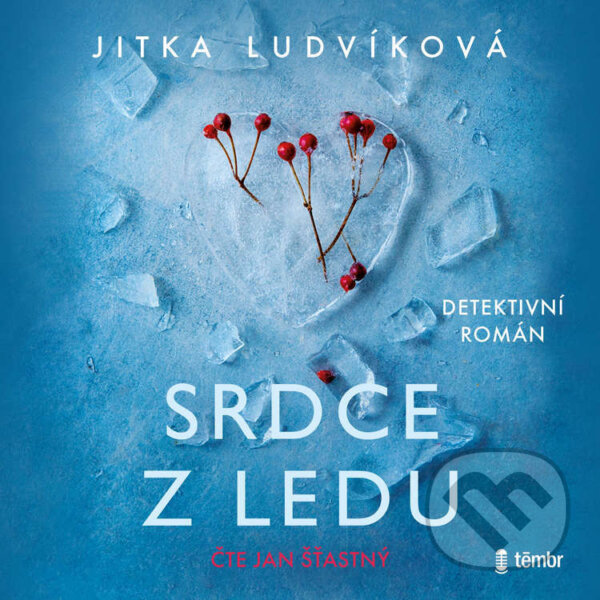 Audiokniha: Srdce z ledu (Jitka Ludvíková). Témbr, 2025 Audiokniha: Srdce z ledu (Jitka Ludvíková). Témbr, 2025