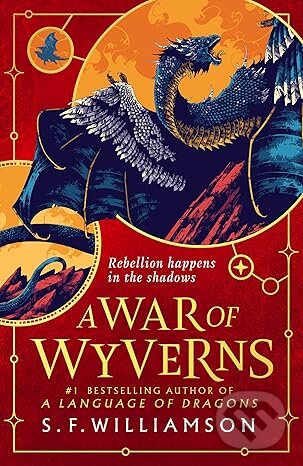 Kniha: A WAR OF WYVERNS (S. F. Williamson). HarperCollins Publishers, 2026 Kniha: A WAR OF WYVERNS (S. F. Williamson). HarperCollins Publishers, 2026