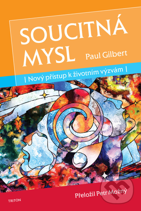 E-kniha: Soucitná mysl (Paul Gilbert). Triton, 2025 E-kniha: Soucitná mysl (Paul Gilbert). Triton, 2025