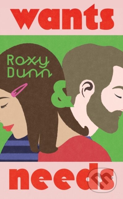 Kniha: Wants and Needs (Roxy Dunn). Penguin Books, 2026 Kniha: Wants and Needs (Roxy Dunn). Penguin Books, 2026