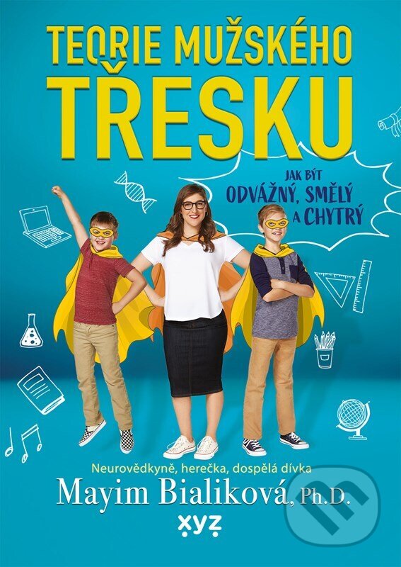 Kniha: Teorie mužského třesku (Mayim Bialik). XYZ, 2026 Kniha: Teorie mužského třesku (Mayim Bialik). XYZ, 2026