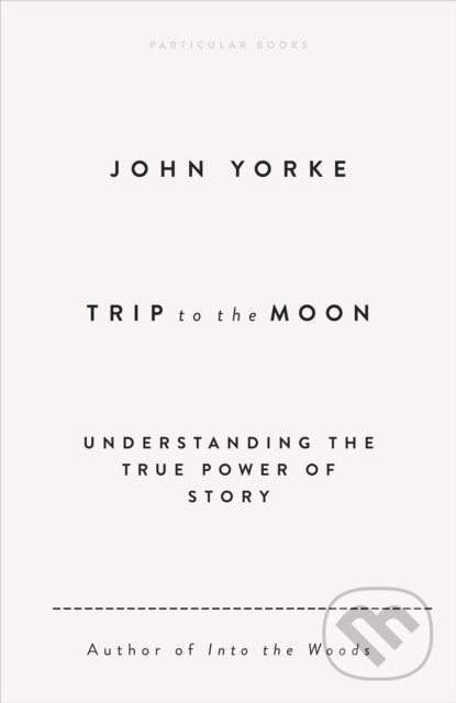 Kniha: Trip to the Moon (John Yorke). Penguin Books, 2026 Kniha: Trip to the Moon (John Yorke). Penguin Books, 2026