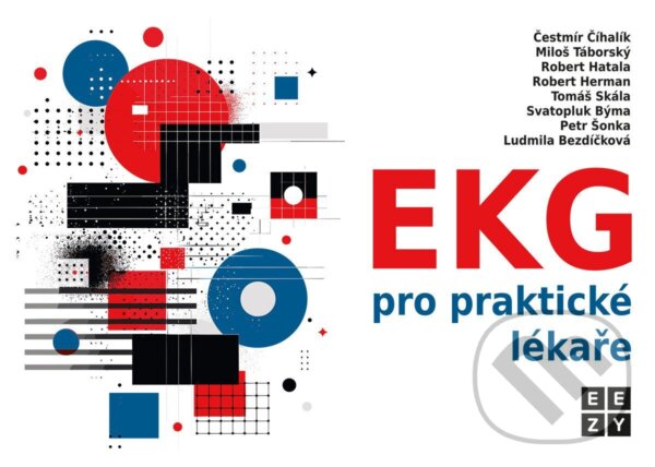 Kniha: EKG pro praktické lékaře (Miloš Táborský Čestmír a Číhalík). Eezy Publishing, 2025 Kniha: EKG pro praktické lékaře (Miloš Táborský Čestmír a Číhalík). Eezy Publishing, 2025