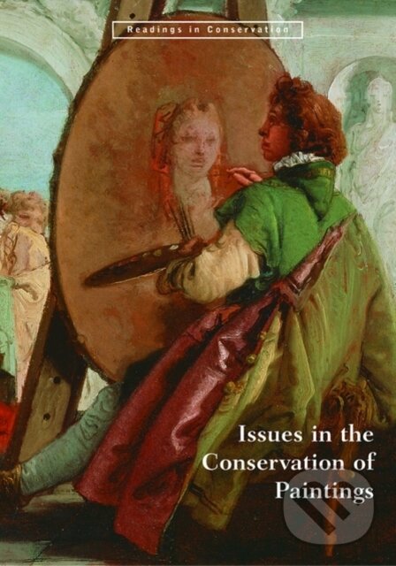 Kniha: Issues in the Conservation of Paintings (. Bomford). Getty Publications, 2006 Kniha: Issues in the Conservation of Paintings (. Bomford). Getty Publications, 2006