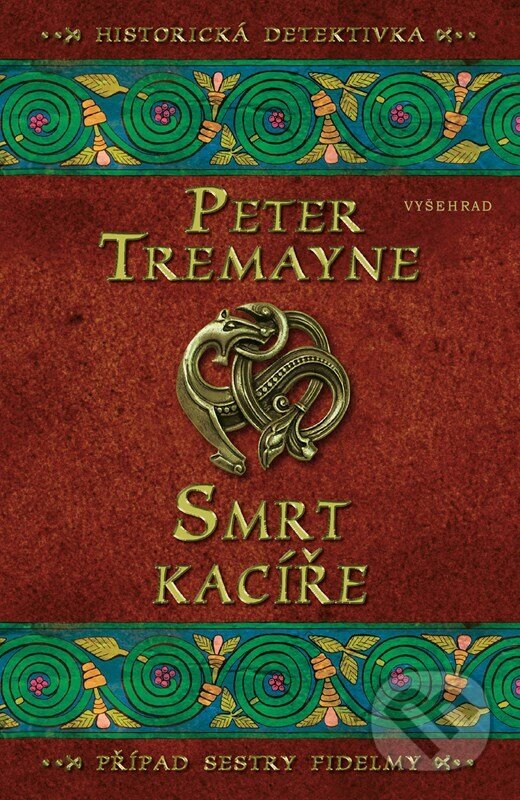 Kniha: Smrt kacíře (Peter Tremayne). Vyšehrad, 2026 Kniha: Smrt kacíře (Peter Tremayne). Vyšehrad, 2026