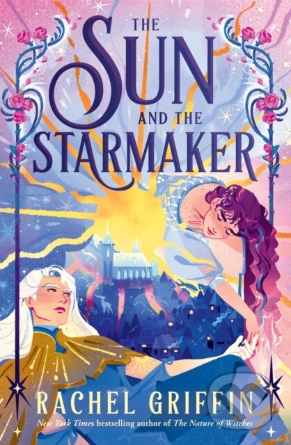 Kniha: The Sun and the Starmaker (Rachel Griffin). Sourcebooks, 2026 Kniha: The Sun and the Starmaker (Rachel Griffin). Sourcebooks, 2026
