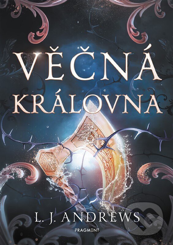 Kniha: Věčná královna (L.J. Andrews). Nakladatelství Fragment, 2026 Kniha: Věčná královna (L.J. Andrews). Nakladatelství Fragment, 2026