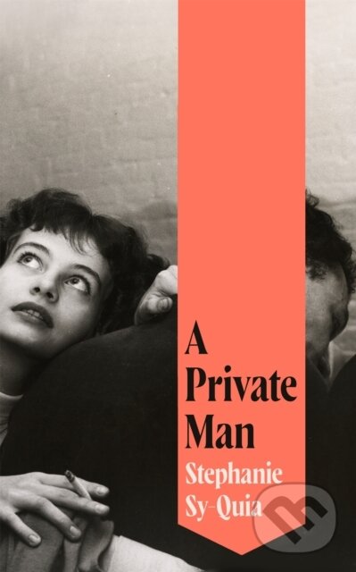 Kniha: A Private Man (Stephanie Sy-Quia). Pan Macmillan, 2026 Kniha: A Private Man (Stephanie Sy-Quia). Pan Macmillan, 2026