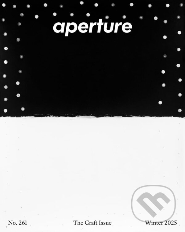 Kniha: Aperture No. 261 (Aperture). Aperture, 2025 Kniha: Aperture No. 261 (Aperture). Aperture, 2025