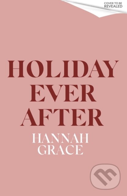 Kniha: Holiday Ever After (Deluxe) (Hannah Grace). Little, Brown Book Group, 2025 Kniha: Holiday Ever After (Deluxe) (Hannah Grace). Little, Brown Book Group, 2025