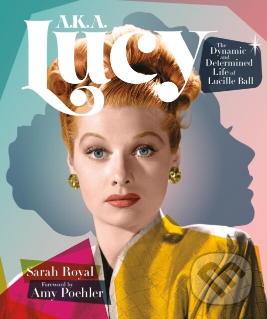 Kniha: A.K.A. Lucy (Sarah Royal). , 2023 Kniha: A.K.A. Lucy (Sarah Royal). , 2023