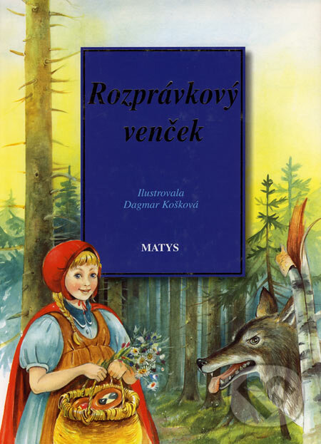 Kniha: Rozprávkový venček (Matys). Matys, 2001 Kniha: Rozprávkový venček (Matys). Matys, 2001