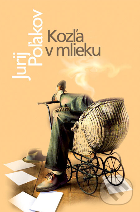 Kniha: Kozľa v mlieku (Jurij Poľakov). Slovart, 2007 Kniha: Kozľa v mlieku (Jurij Poľakov). Slovart, 2007
