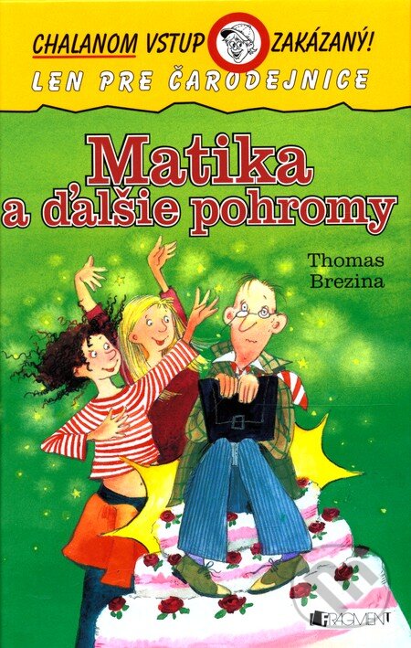 Kniha: Matika a ďalšie pohromy (Thomas C. Brezina). Fragment, 2007 Kniha: Matika a ďalšie pohromy (Thomas C. Brezina). Fragment, 2007