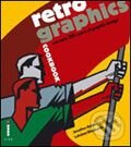 Kniha: Retro Graphics Cookbook (Jonathan Raimes). Ilex, 2007 Kniha: Retro Graphics Cookbook (Jonathan Raimes). Ilex, 2007