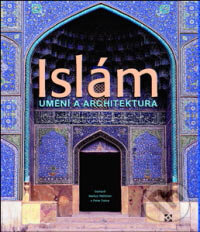 Islám - Markus Hattstein, Peter Delius, Slovart CZ, 2007