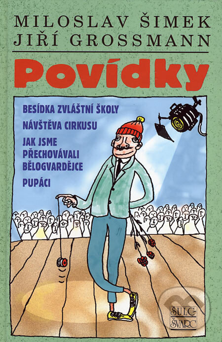 Kniha: Povídky (Jiří Grossman a Miloslav Šimek). Šulc - Švarc, 2007 Kniha: Povídky (Jiří Grossman a Miloslav Šimek). Šulc - Švarc, 2007
