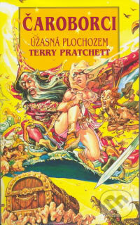 Kniha: Úžasná Plochozem - Čaroborci (Terry Pratchett). Talpress, 2007 Kniha: Úžasná Plochozem - Čaroborci (Terry Pratchett). Talpress, 2007