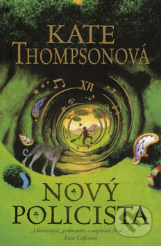 Kniha: Nový policista (Kate Thompsonová). BB/art, 2007 Kniha: Nový policista (Kate Thompsonová). BB/art, 2007