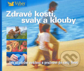 Kniha: Zdravé kosti, svaly a klouby (Reader´s Digest Výběr). Reader´s Digest Výběr, 2007 Kniha: Zdravé kosti, svaly a klouby (Reader´s Digest Výběr). Reader´s Digest Výběr, 2007