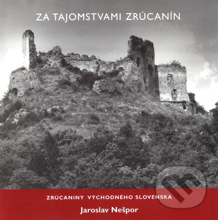 Kniha: Za tajomstvami zrúcanín I (Jaroslav Nešpor). Gu100, 2007 Kniha: Za tajomstvami zrúcanín I (Jaroslav Nešpor). Gu100, 2007
