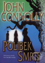 Kniha: Polibek smrti (John Connolly). BB/art, 2001 Kniha: Polibek smrti (John Connolly). BB/art, 2001