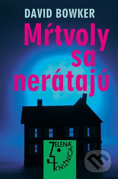 Kniha: Mŕtvoly sa nerátajú (David Bowker). Slovenský spisovateľ, 2007 Kniha: Mŕtvoly sa nerátajú (David Bowker). Slovenský spisovateľ, 2007