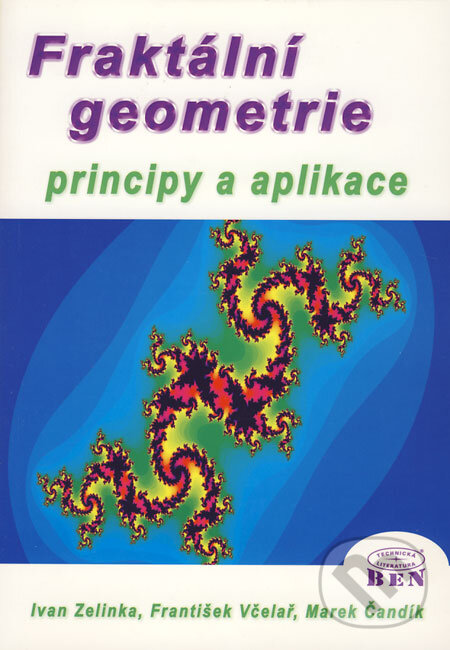 Kniha: Fraktální geometrie (František Včelař, Ivan Zelinka a Marek Čandík). BEN - technická literatura, 2006 Kniha: Fraktální geometrie (František Včelař, Ivan Zelinka a Marek Čandík). BEN - technická literatura, 2006
