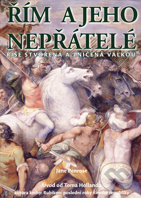 Kniha: Řím a jeho nepřátelé (Jane Penrose). Fighters Publications, 2007 Kniha: Řím a jeho nepřátelé (Jane Penrose). Fighters Publications, 2007