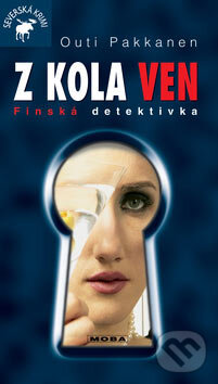 Kniha: Z kola ven (Outi Pakkanen). Moba, 2007 Kniha: Z kola ven (Outi Pakkanen). Moba, 2007