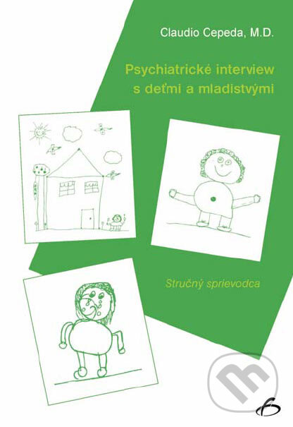 Kniha: Psychiatrické interview s deťmi a mladistvými (Claudio Cepeda). Vydavateľstvo F, 2007 Kniha: Psychiatrické interview s deťmi a mladistvými (Claudio Cepeda). Vydavateľstvo F, 2007
