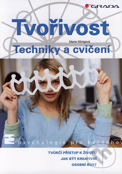 Kniha: Tvořivost (Marie Königová). Grada, 2007 Kniha: Tvořivost (Marie Königová). Grada, 2007