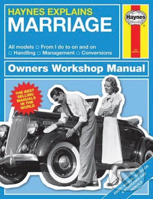 Kniha: Haynes Explains Marriage (Boris Starling). J. H. Haynes & Co, 2016 Kniha: Haynes Explains Marriage (Boris Starling). J. H. Haynes & Co, 2016