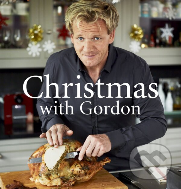 Kniha: Christmas with Gordon (Emily Quah a Gordon Ramsay). Quadrille, 2015 Kniha: Christmas with Gordon (Emily Quah a Gordon Ramsay). Quadrille, 2015