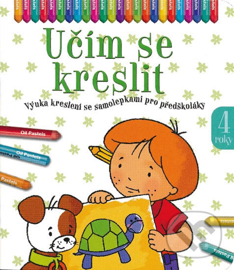 Kniha: Učím se kreslit - 4 roky (Agnieszka Bator). Aksjomat, 2014 Kniha: Učím se kreslit - 4 roky (Agnieszka Bator). Aksjomat, 2014