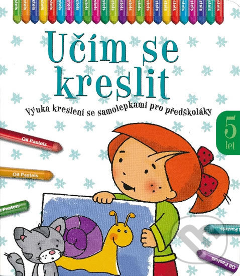 Kniha: Učím se kreslit - 5 let (Aksjomat). Aksjomat, 2014 Kniha: Učím se kreslit - 5 let (Aksjomat). Aksjomat, 2014