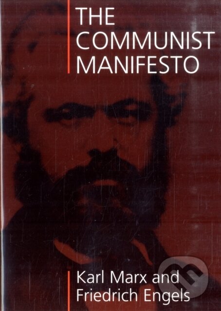 Kniha: The Communist Manifesto (Friedrich Engels a Karl Marx). The Merlin Press, 1998 Kniha: The Communist Manifesto (Friedrich Engels a Karl Marx). The Merlin Press, 1998