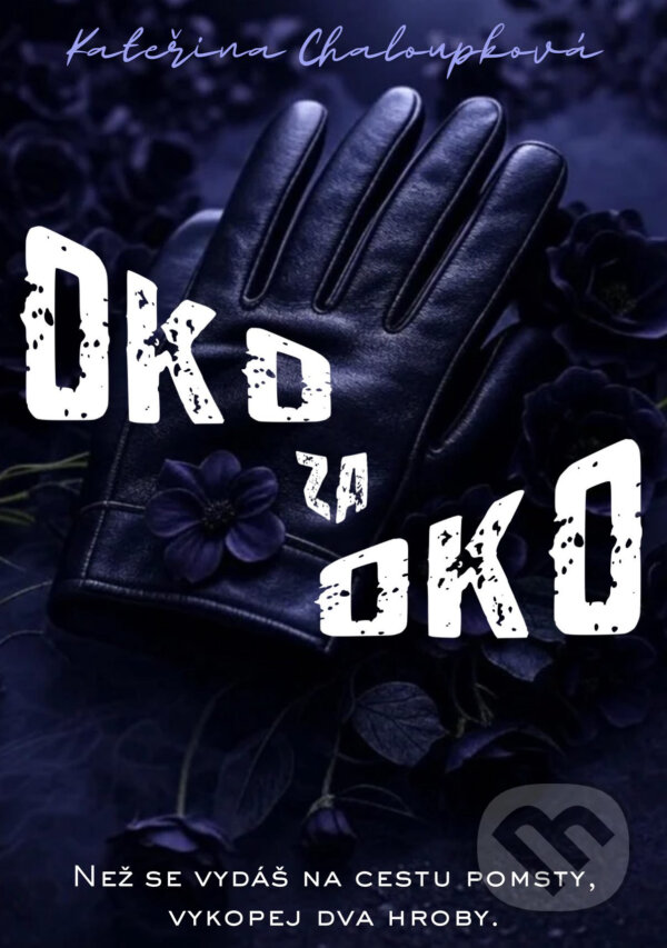 E-kniha: Oko za oko (Kateřina Chaloupková). Solis, 2025 E-kniha: Oko za oko (Kateřina Chaloupková). Solis, 2025