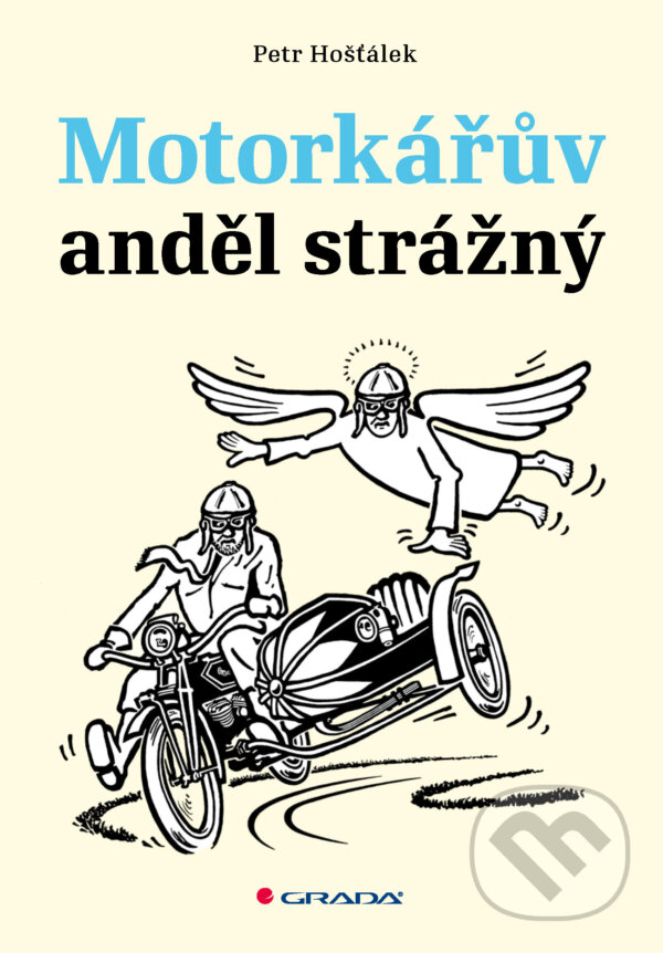 E-kniha: Motorkářův anděl strážný (Petr Hošťálek). Grada, 2025 E-kniha: Motorkářův anděl strážný (Petr Hošťálek). Grada, 2025