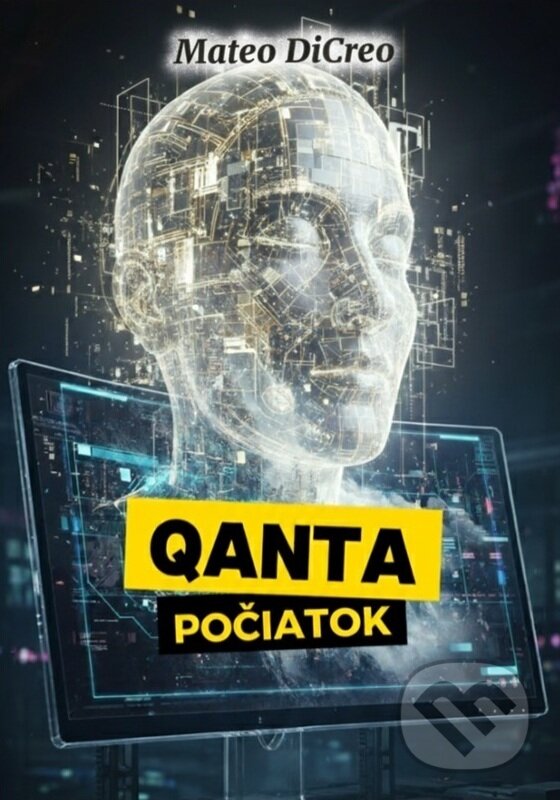 E-kniha: QANTA: Počiatok (Mateo DiCreo). Matej Bohinsky, 2025 E-kniha: QANTA: Počiatok (Mateo DiCreo). Matej Bohinsky, 2025