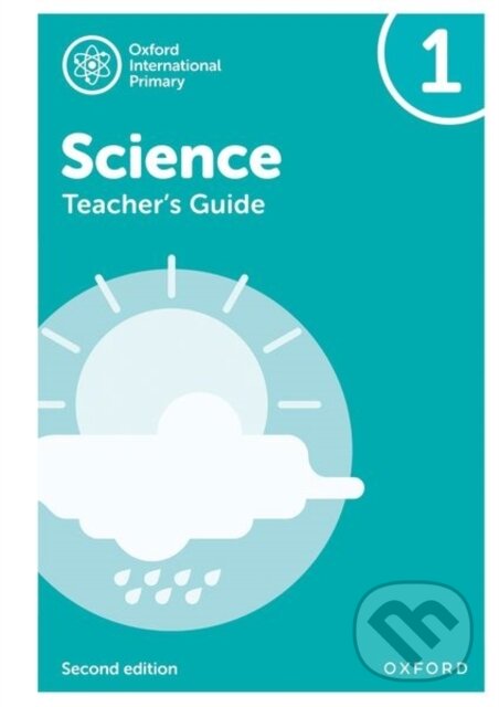 Kniha: OXF INT PRIMARY SCIENCE 1 TB 2/E (Alan Haigh, Terry Hudson, Geraldine Shaw a Deborah Roberts). , 2021 Kniha: OXF INT PRIMARY SCIENCE 1 TB 2/E (Alan Haigh, Terry Hudson, Geraldine Shaw a Deborah Roberts). , 2021