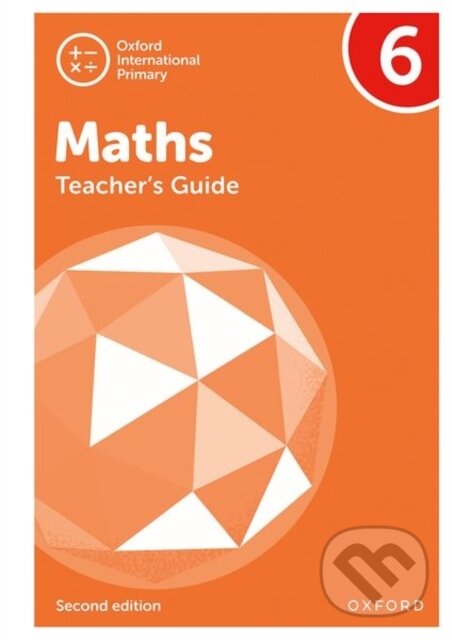 Kniha: OXF INT PRIMARY MATHS 6 TB 2/E (Caroline Clissold a Tony Cotton). , 2021 Kniha: OXF INT PRIMARY MATHS 6 TB 2/E (Caroline Clissold a Tony Cotton). , 2021