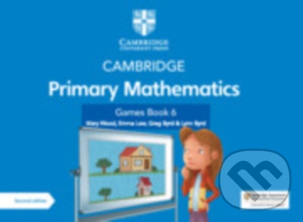 Kniha: CAMBR PRIMARY MATHEMATICS 6 GAMES +DIGI (Emma Low a Mary Wood). , 2022 Kniha: CAMBR PRIMARY MATHEMATICS 6 GAMES +DIGI (Emma Low a Mary Wood). , 2022