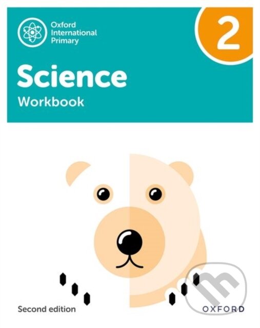 Kniha: OXF INT PRIMARY SCIENCE 2 WB 2/E (Alan Haigh, Terry Hudson, Geraldine Shaw a Deborah Roberts). , 2021 Kniha: OXF INT PRIMARY SCIENCE 2 WB 2/E (Alan Haigh, Terry Hudson, Geraldine Shaw a Deborah Roberts). , 2021