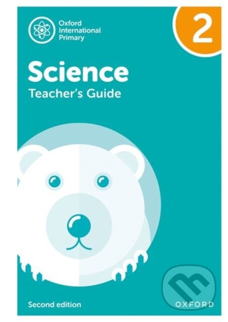 Kniha: OXF INT PRIMARY SCIENCE 2 TB 2/E (Alan Haigh, Terry Hudson, Geraldine Shaw a Deborah Roberts). , 2021 Kniha: OXF INT PRIMARY SCIENCE 2 TB 2/E (Alan Haigh, Terry Hudson, Geraldine Shaw a Deborah Roberts). , 2021
